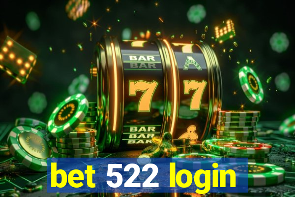 bet 522 login